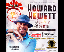 Mothers Day with Howard Hewett at Bethesda Theater flyer