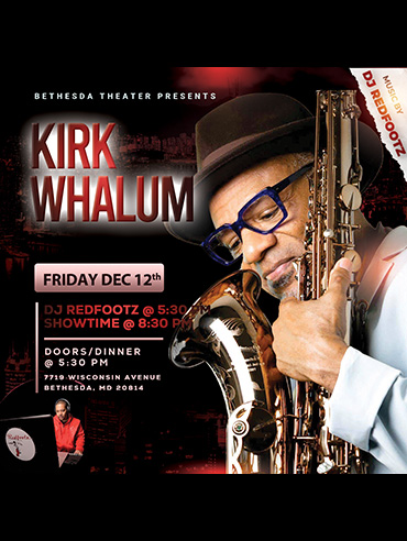 Kirk Whalum at Bethesda Theater flyer